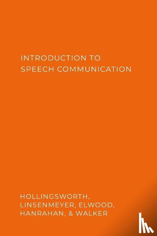 Hollingsworth, Sarah E., Linsenmeyer, Megan, Elwood, Terrisa - Introduction to Speech Communication