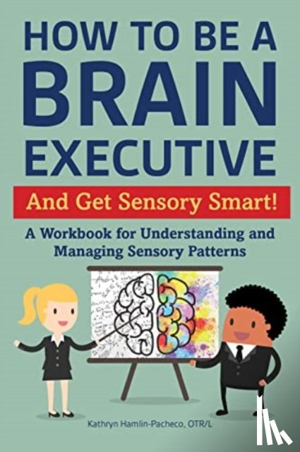 Hamlin-Pacheco, Kathryn - How to Be a Brain Executive
