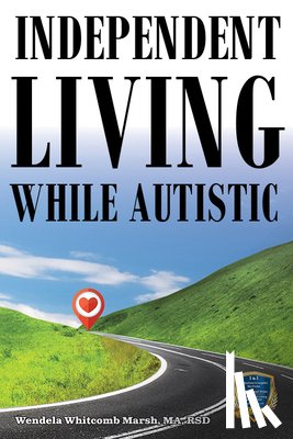 Marsh, Wendela Whitcomb - Independent Living While Autistic