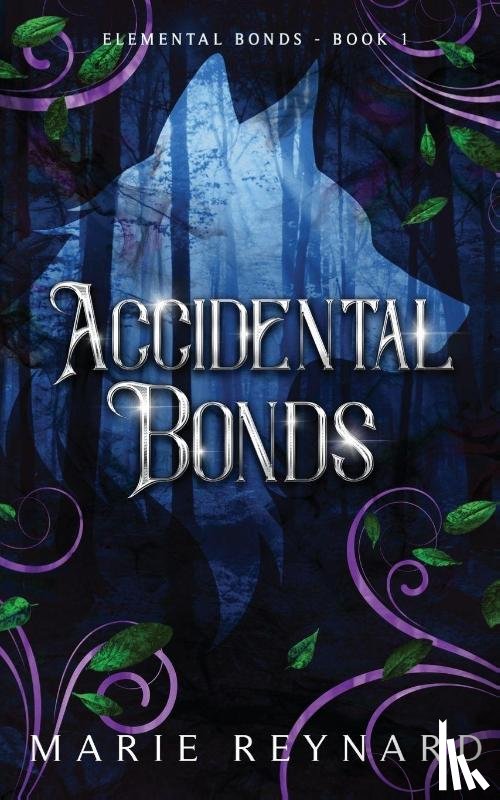Reynard, Marie - Accidental Bonds