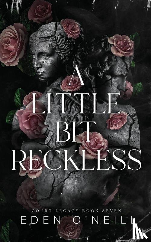 O'Neill, Eden - A Little Bit Reckless
