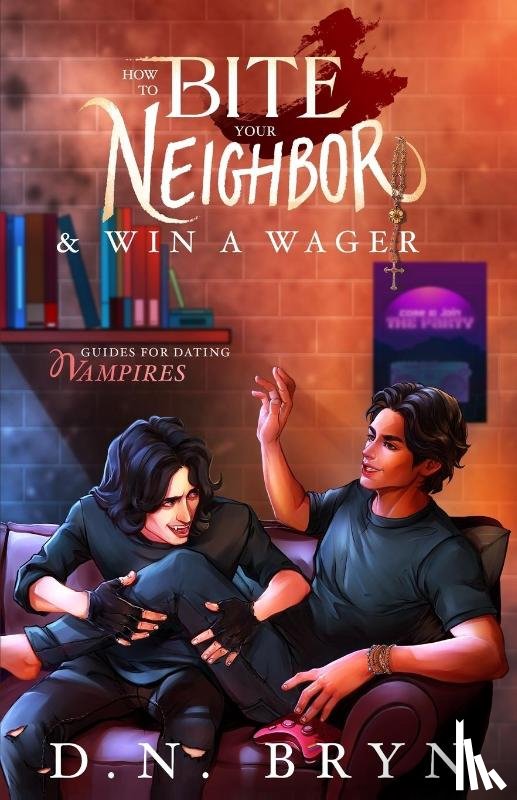 Bryn, D N - How to Bite Your Neighbor and Win a Wager