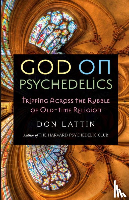 Lattin, Don - God on Psychedelics