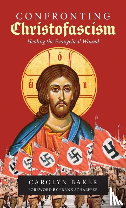 Baker, Carolyn - Confronting Christofascism
