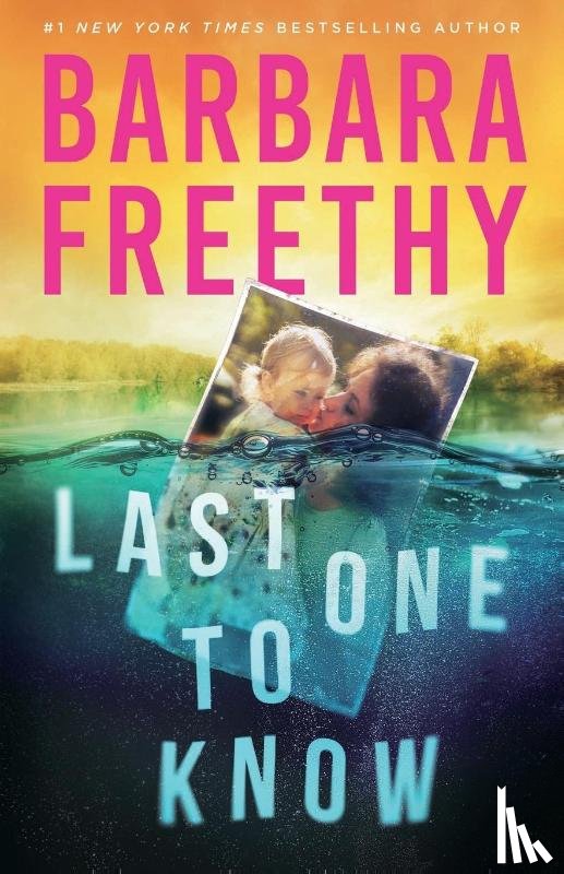 Freethy, Barbara - Last One To Know