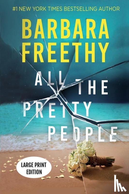 Freethy, Barbara - All The Pretty People (LARGE PRINT EDITION)