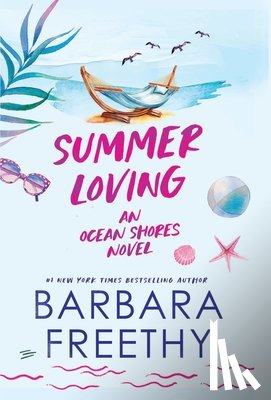 Freethy, Barbara - Freethy, B: Summer Loving