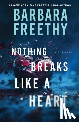 Freethy, Barbara - Nothing Breaks Like A Heart