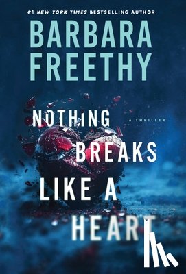 Freethy, Barbara - Nothing Breaks Like A Heart