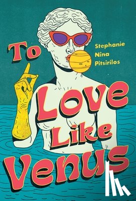 Pitsirilos, Stephanie Nina - To Love Like Venus