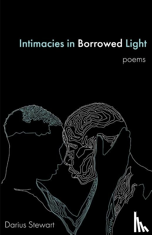 Stewart, Darius - Intimacies in Borrowed Light