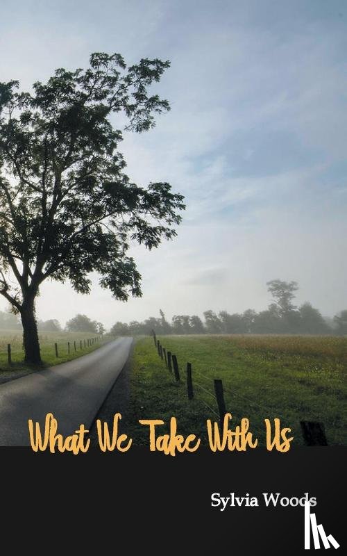 Woods, Sylvia - What We Take With Us