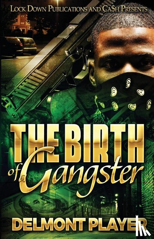 Player, Delmont - The Birth of a Gangster