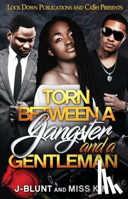 J-Blunt, Kim, Miss - Torn Between a Gangster and a Gentleman