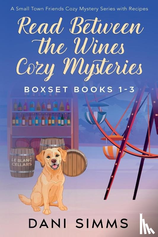 Simms, Dani - Read Between the Wines Cozy Mysteries Boxset Books 1-3
