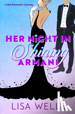 Wells, Lisa - Her Night In Shining Armani