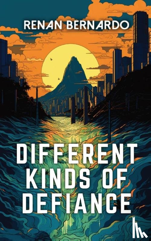Bernardo, Renan - Different Kinds of Defiance