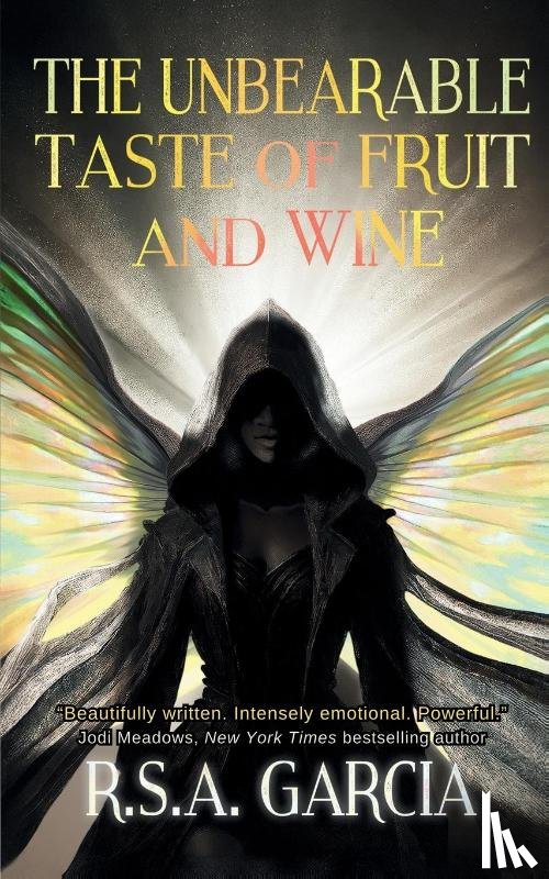 Garcia, R. S. A. - The Unbearable Taste of Fruit and Wine