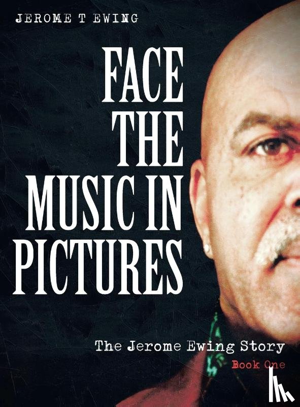 Ewing, Jerome T - Face the Music in Pictures