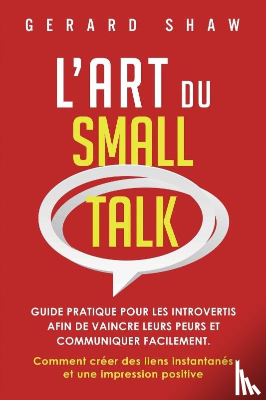 Shaw, Gerard - L'Art du Small Talk