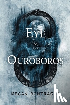 Bontrager, Megan - Eye of the Ouroboros