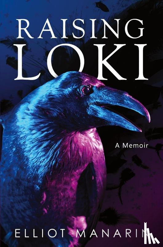Manarin, Elliot - Raising Loki
