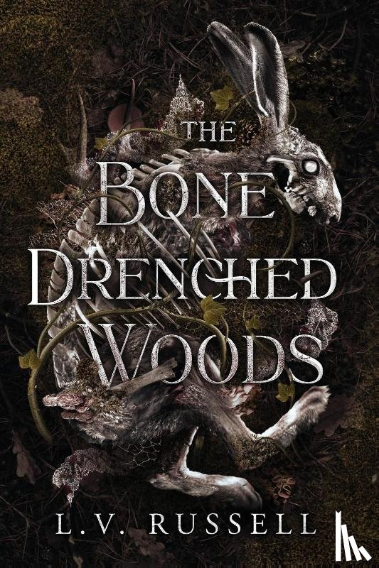 Russell, L V - The Bone Drenched Woods