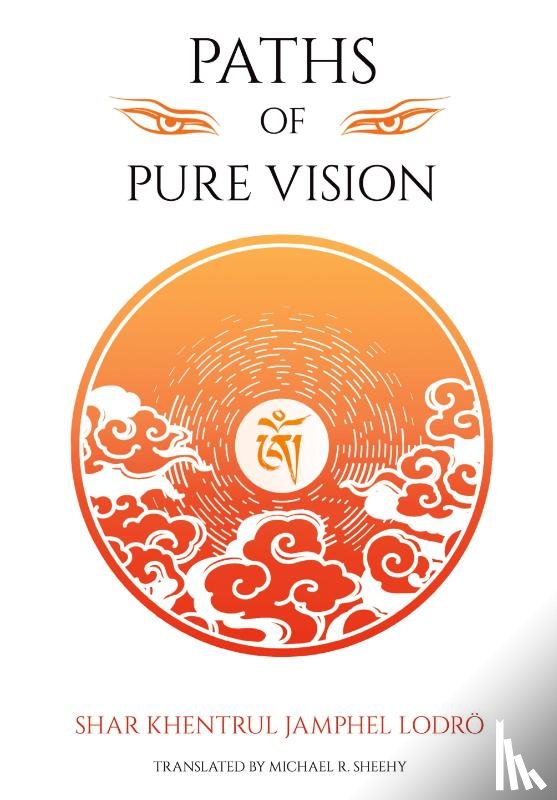 Jamphel Lodrö, Shar Khentrul - Paths of Pure vision