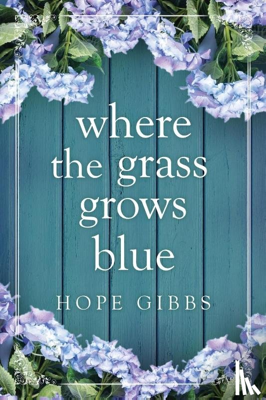 Gibbs, Hope - Where the Grass Grows Blue