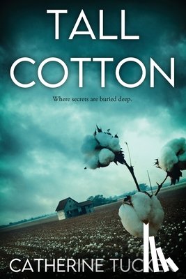 Tucker, Catherine - Tall Cotton
