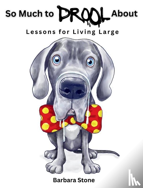 Stone, Barbara - So Much to Drool About