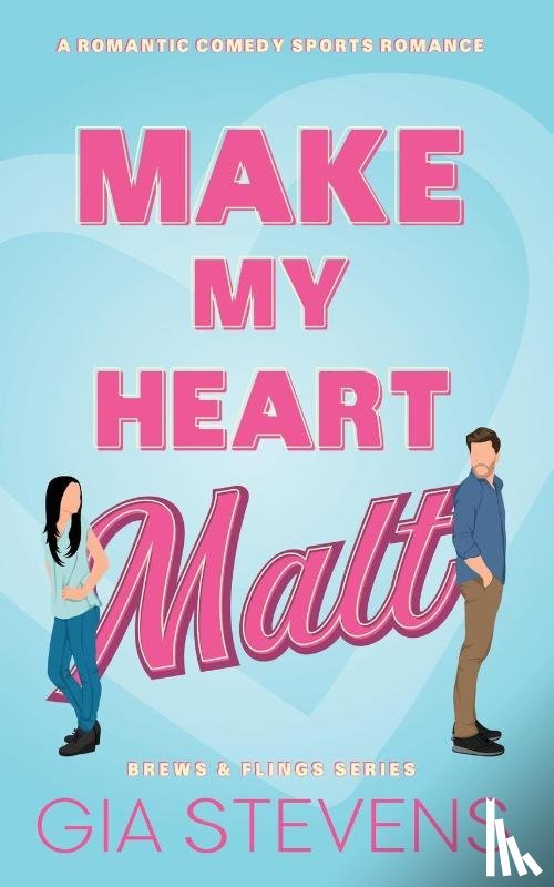 Stevens, Gia - Make My Heart Malt