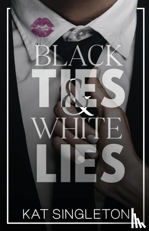 Singleton, Kat - Black Ties and White Lies