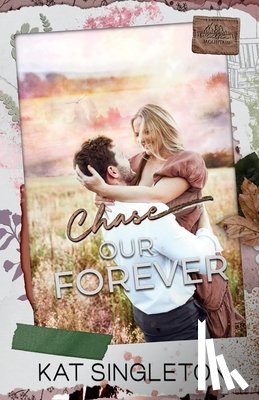 Singleton, Kat - Chase Our Forever