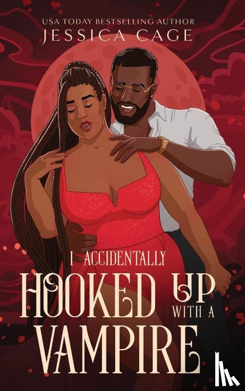 Cage, Jessica - I Accidentaly Hooked up with a Vampire