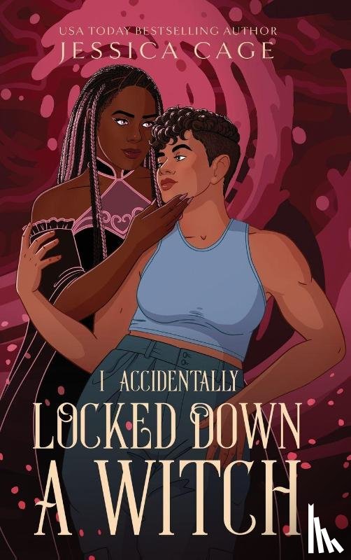 Cage, Jessica - I Accidentally Locked Down a Witch