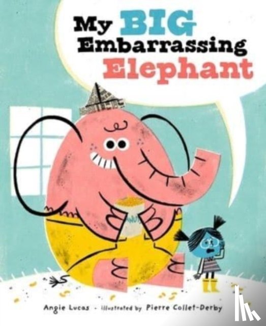 Lucas, Angie - My Big Embarrassing Elephant