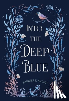 Archer, Jennifer E. - Into the Deep Blue