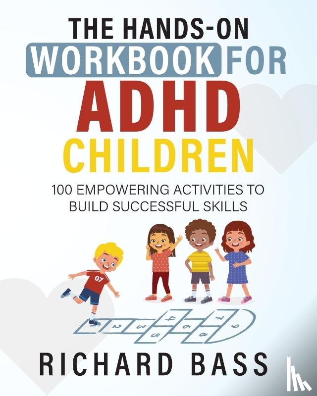 Bass, Richard - The Hands-On Workbook for ADHD Children