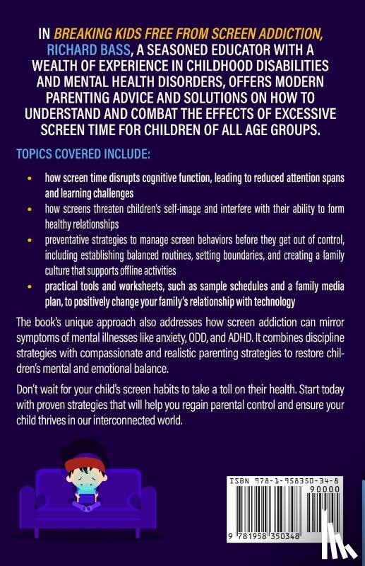 Bass, Richard - Breaking Kids Free from Screen Addiction