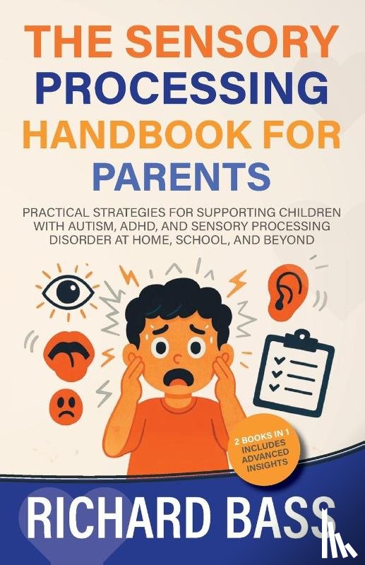 Bass, Richard - The Sensory Processing Handbook for Parents