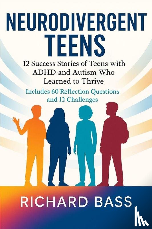 Bass, Richard - Neurodivergent Teens