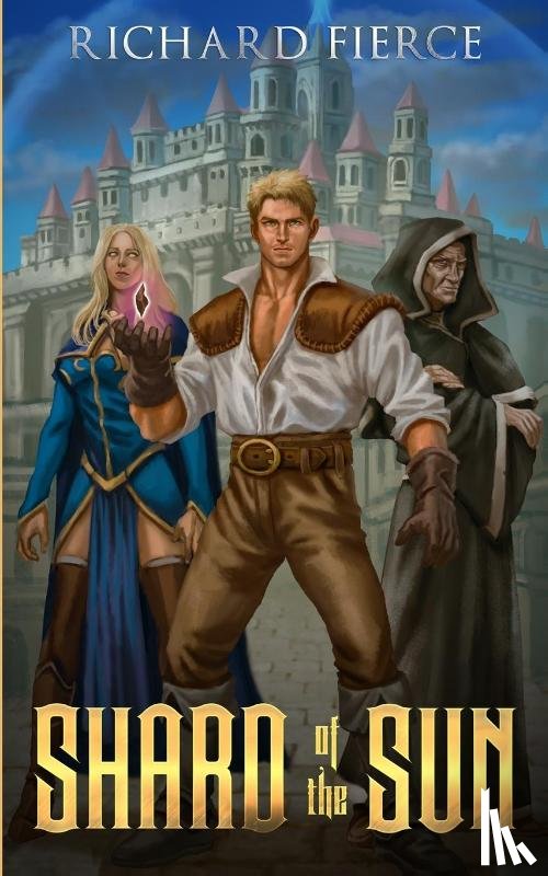 Fierce, Richard - Shard of the Sun
