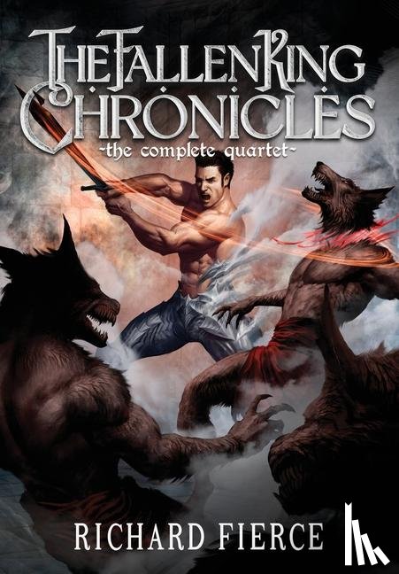 Fierce, Richard - The Fallen King Chronicles