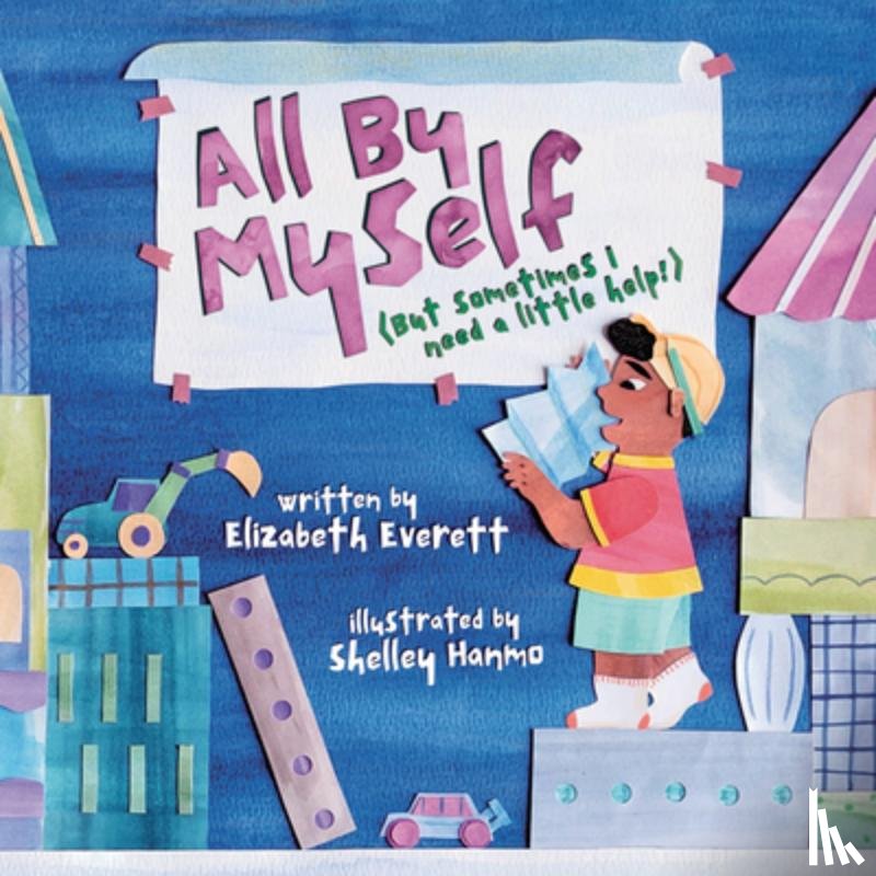 Everett, Elizabeth - All by Myself: (But Sometimes I Need a Little Help!)