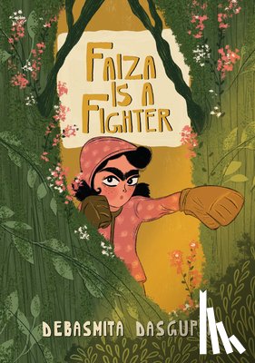 Dasgupta, Debasmita - Faiza Is a Fighter