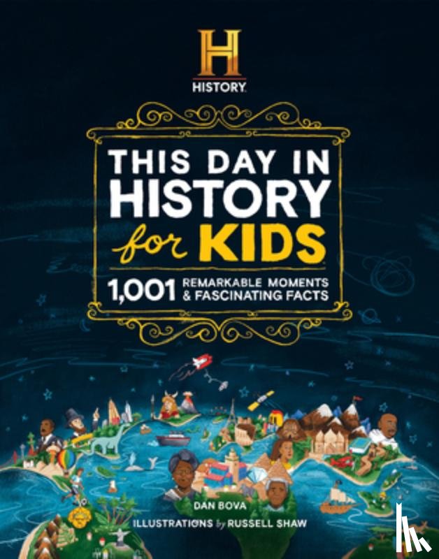 Bova, Dan - The HISTORY Channel This Day in History For Kids