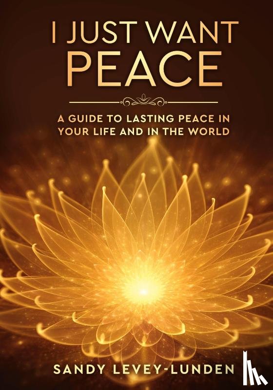 Levey-Lunden, Sandy - I Just Want Peace
