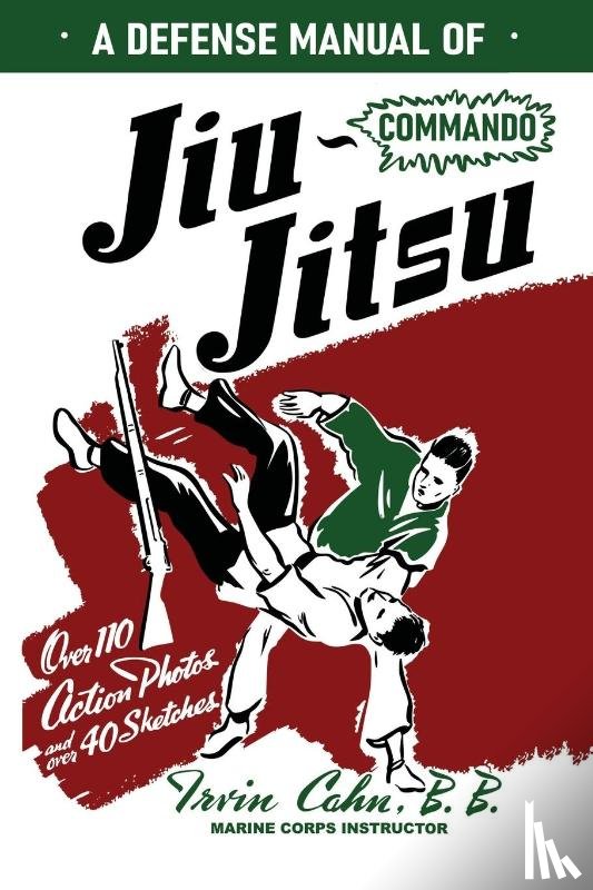 Cahn, Irvin - A Defense Manual of Commando Ju-Jitsu
