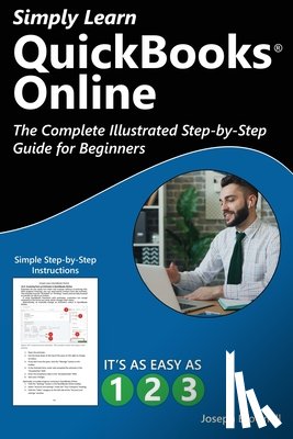 Brownell, Joseph - Simply Learn QuickBooks Online: The Complete Illustrated Step-by-Step Guide for Beginners